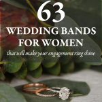 63 Gorgeous Wedding Bands for Women That Will Make Your Engagement Ring Shine