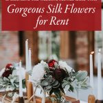 Something Borrowed Blooms is Changing the Wedding Flower Game with Gorgeous Silk Flowers for Rent