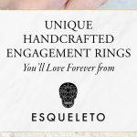 Unique Handcrafted Engagement Rings You’ll Love Forever from ESQUELETO