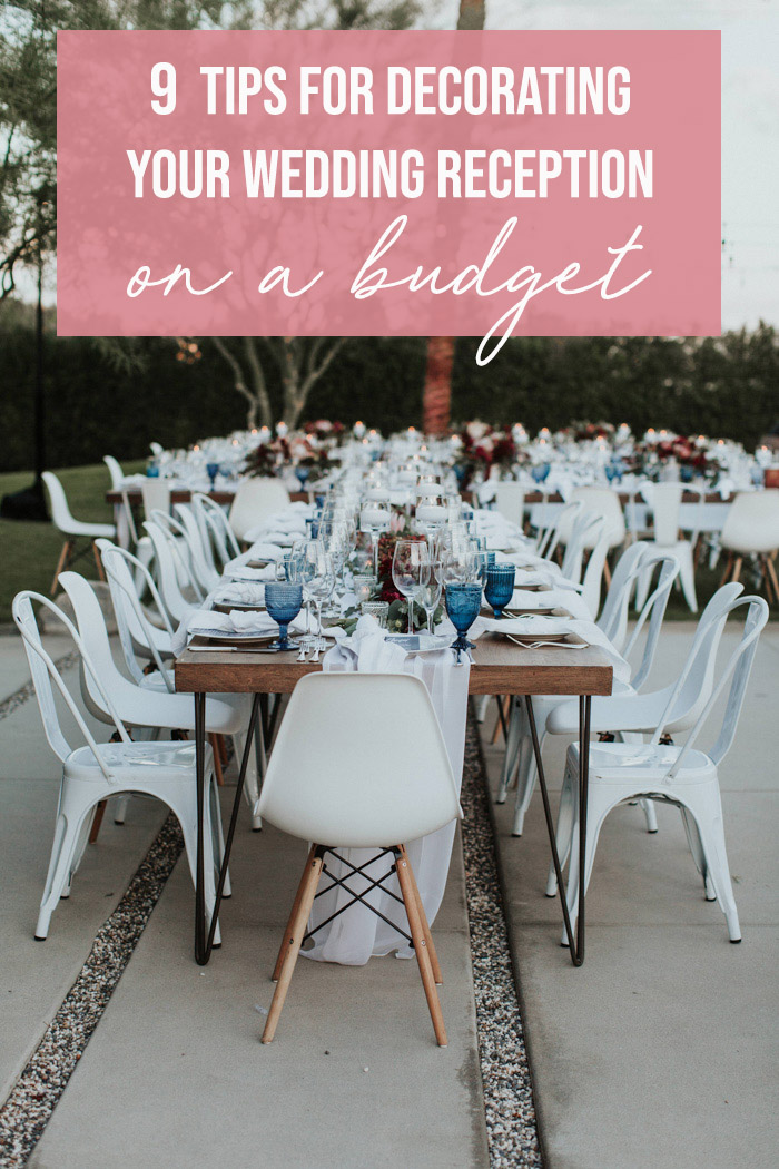 9 Tips For Decorating Your Wedding Reception On A Budget