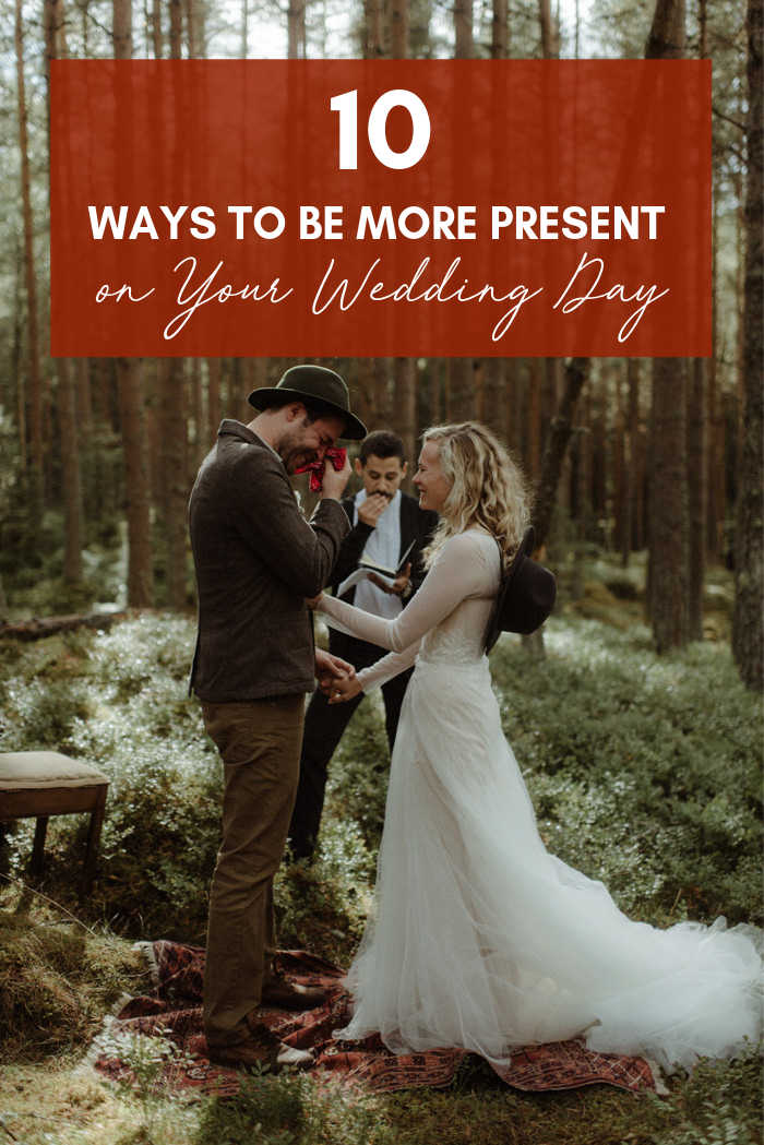 10 Ways to be More Present on Your Wedding Day | Junebug Weddings
