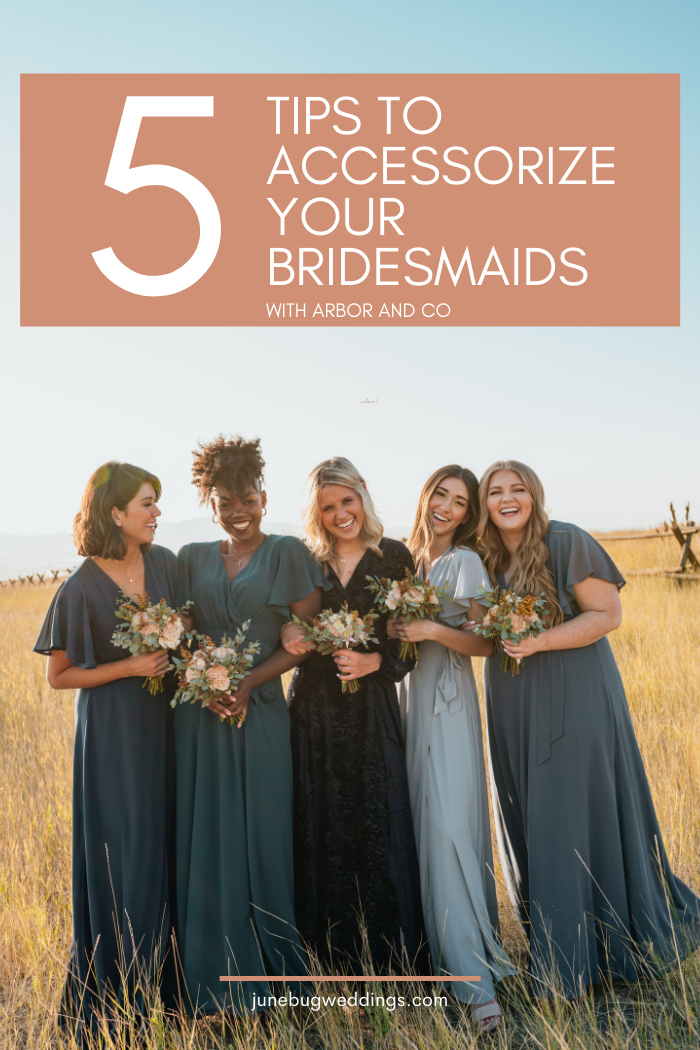 accessorize your bridesmaids graphic with bridal party posing together in a field