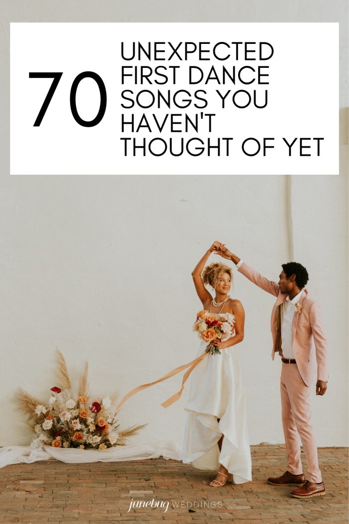 70 Unique First Dance Songs Junebug Weddings