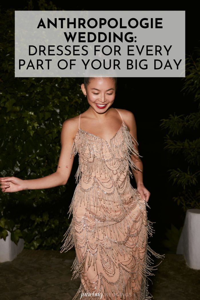 Anthropologie Wedding: Dresses For Every Part of Your Big Day