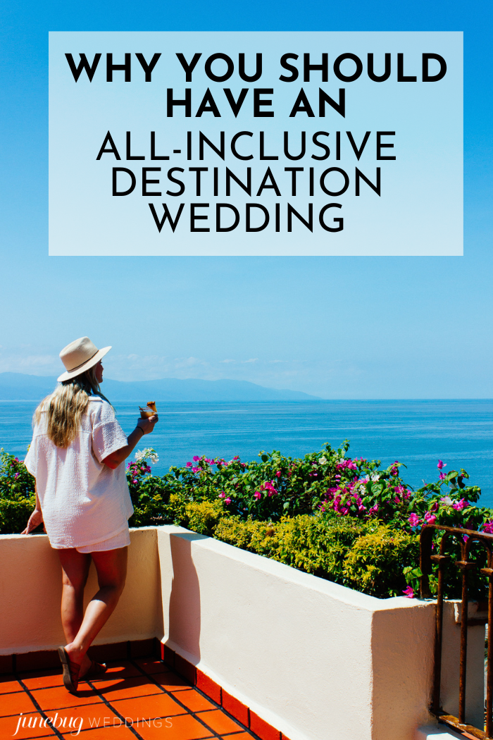why you should have an all-inclusive destination wedding